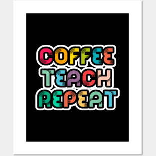 Coffee Teach Repeat Posters and Art